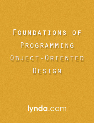 Foundations Of Programming Object Oriented Design Lynda